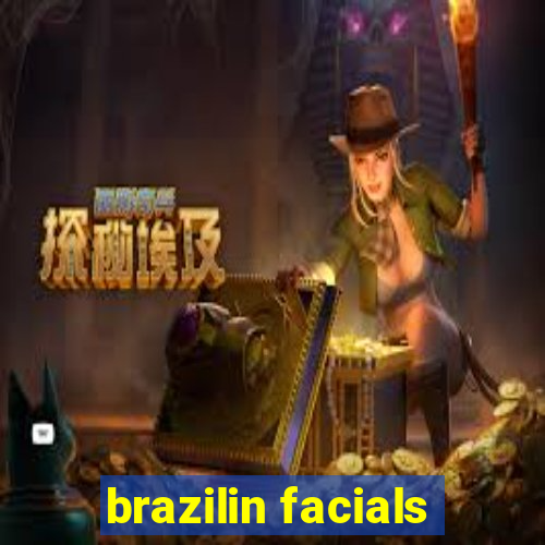 brazilin facials